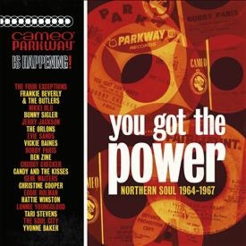 YOU GOT THE POWER: CAMEO PARKWAY NOTHERN SOUL 1964-1967