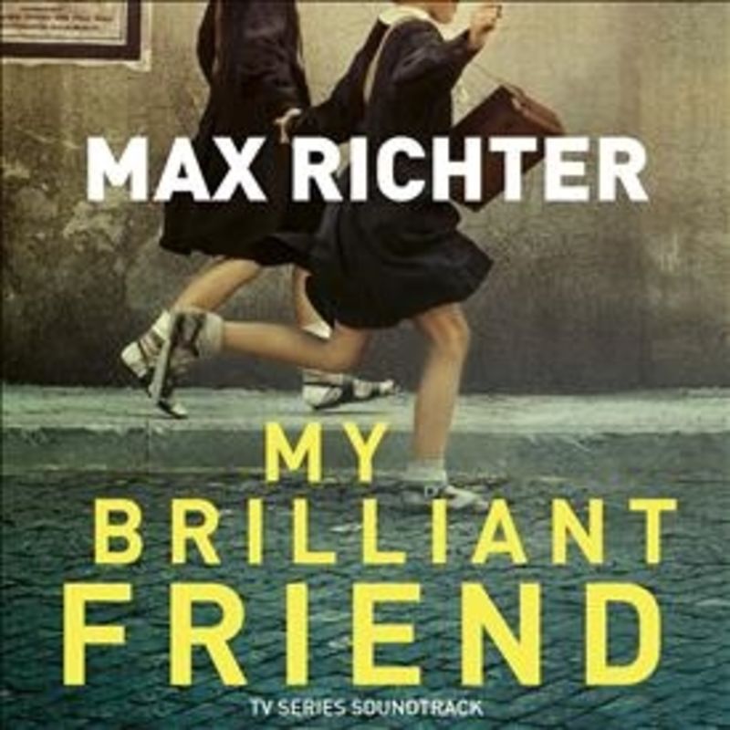 my brilliant friend (b. s. o. ) - Max Richter
