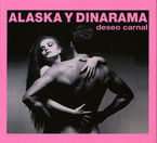 deseo carnal (ed. coleccionista 2 cd) - Alaska Y Dinarama