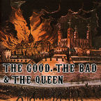 THE GOOD, THE BAD & THE QUEEN