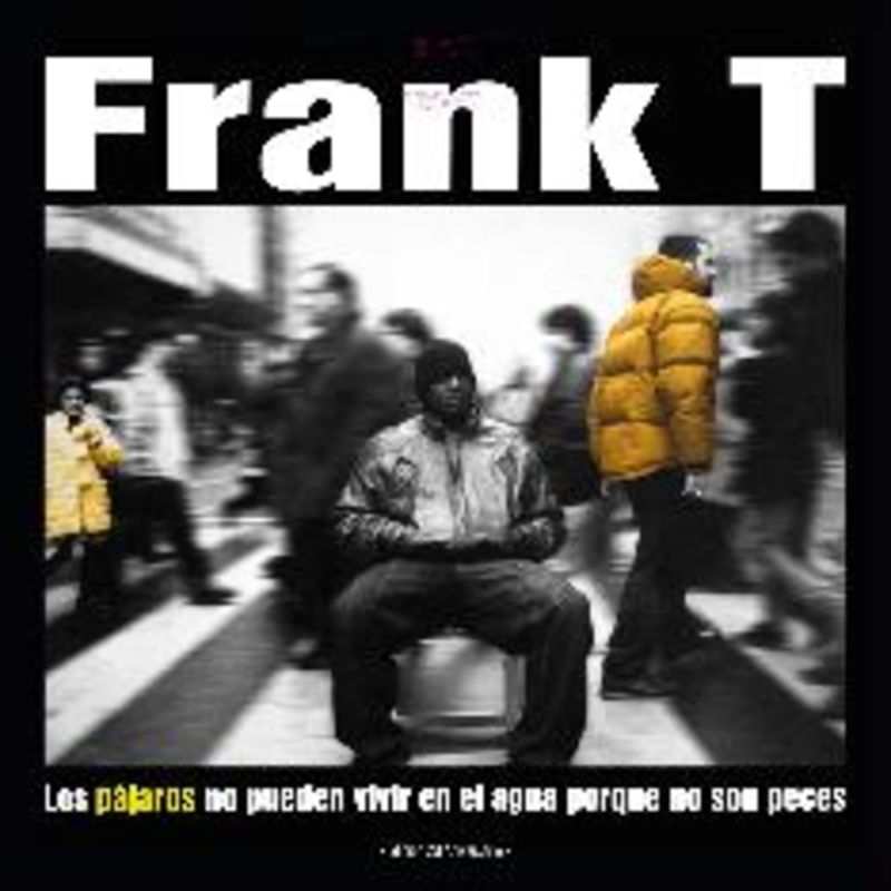 los pajaros no pueden vivir (remasterd) * frank-t - Frank-T