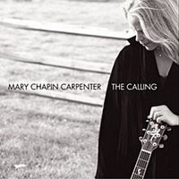 THE CALLING * MARY CHAPIN CARPENTER