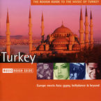 THE ROUGH GUIDE TO THE MUSIC OF TURKEY