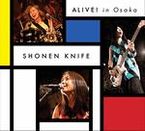 alive! in osaka (cd+dvd) - Shonen Knife