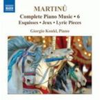 MARTINU: COMPLETE PIANO MUSIC VOL.6 * GIORGIO KOUKL