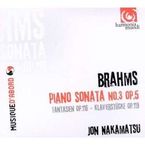 BRAHMS: PIANO SONATA Nº3 OP.5 * JON NAKAMATSU