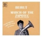 MARCH OF THE ZAPOTEC (2 CD)