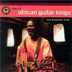 TALES OF THE AFRICAN GUITAR KINGS