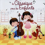 LE CLASSIQUE POUR LES ENFANTS (4 CD)