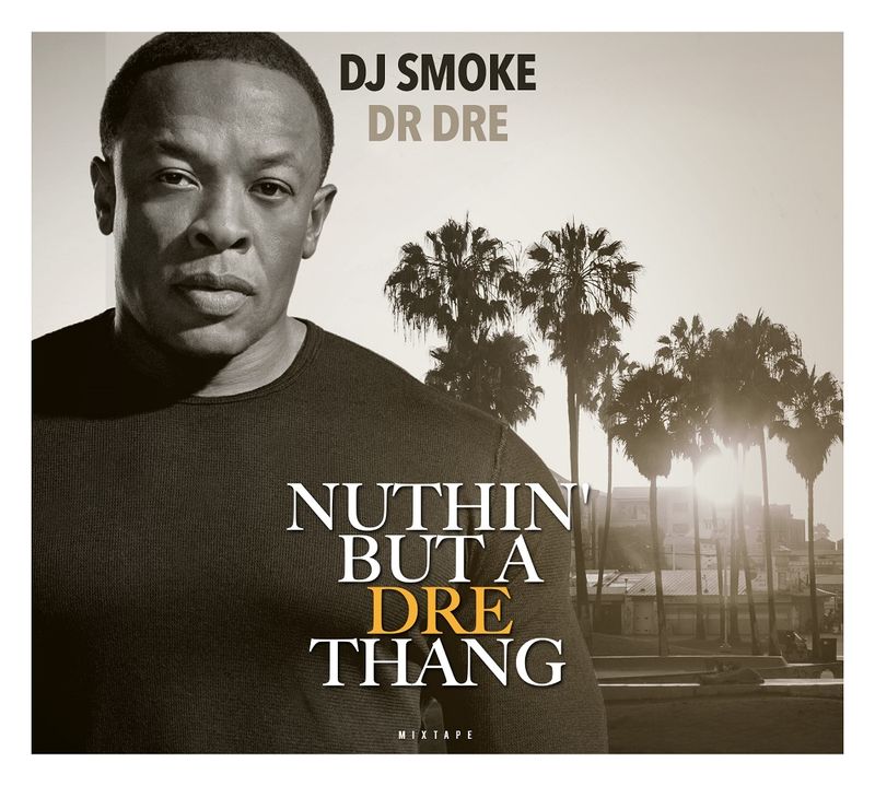 nuthin' but a dre thang - Dr Dre Dj Smoke