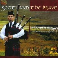 SCOTLAND THE BRAVE, PIPES & DRUMS
