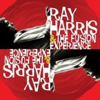 RAY HARRIS & THE FUSION EXPERIENCE & THE FUSION EXPERIE