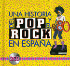 UNA HISTORIA DEL POP Y EL ROCK EN ESPAÑA, LOS 80 (2 CD)