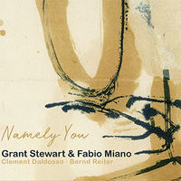 namely you - Grant Stewart & Fabio Miano / Grant Stewart / Fabio Miano