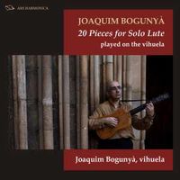 20 pieces for solo lute - Joaquim Bogunya