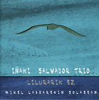 lilurarik ez - IÑAKI SALVADOR TRIO / Iñaki Salvador