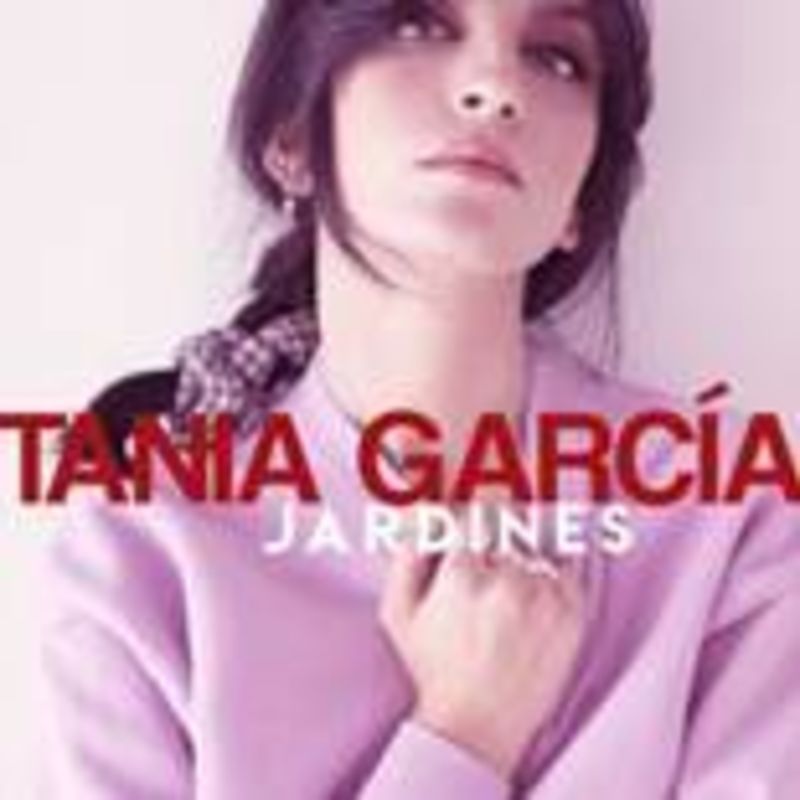 jardines - Tania Garcia