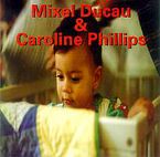 mixel ducau & caroline phillips - Mixel Ducau / Caroline Phillips