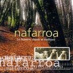 NAFARROA * LA NAVARRE : CHANTS ET TRADITIONS