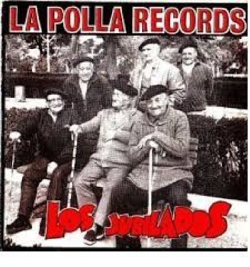 los jubilados - La Polla Records