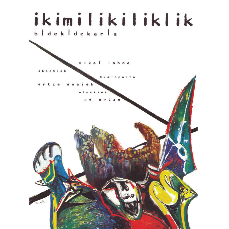 ikimilikiliklik (2 cd) - Mikel Laboa / Artze Anaiak / J. A. Artze