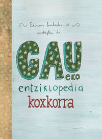 gau-eko entziklopedia koxkorra (+cd) - Batzuk