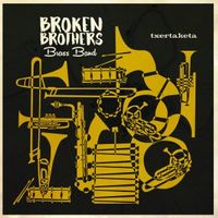 (lp) txertaketa - Broken Brothers Brass Band