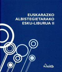 euskarazko albistegietarako esku-liburua ii