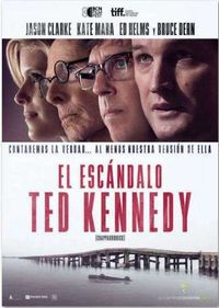 EL ESCANDALO TED KENNEDY (DVD) * JASON CLARKE, KATE MARA