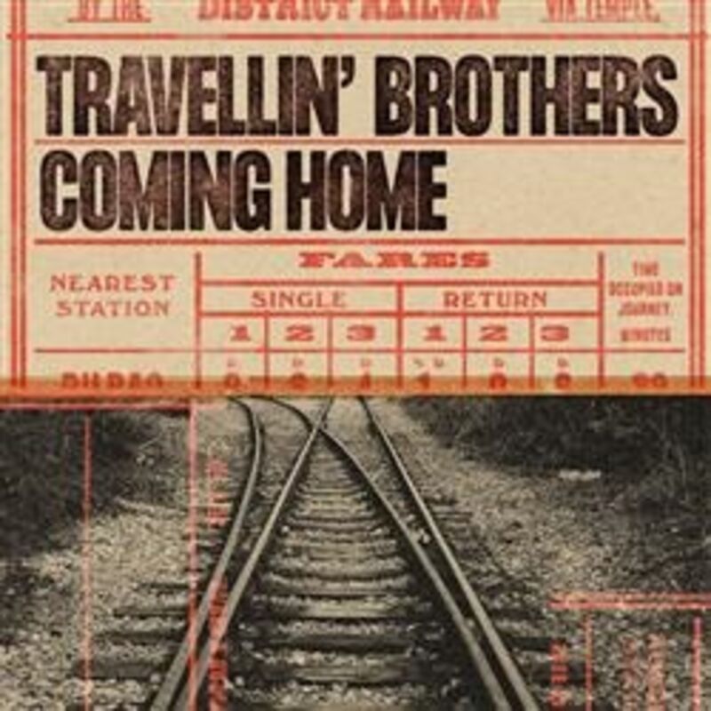 COMING HOME * TRAVELLIN' BROTHERS