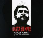HASTA SIEMPRE / CUBA Y SUS TRADICIONALES