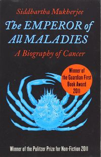 EMPEROR OF ALL MALADIES, THE