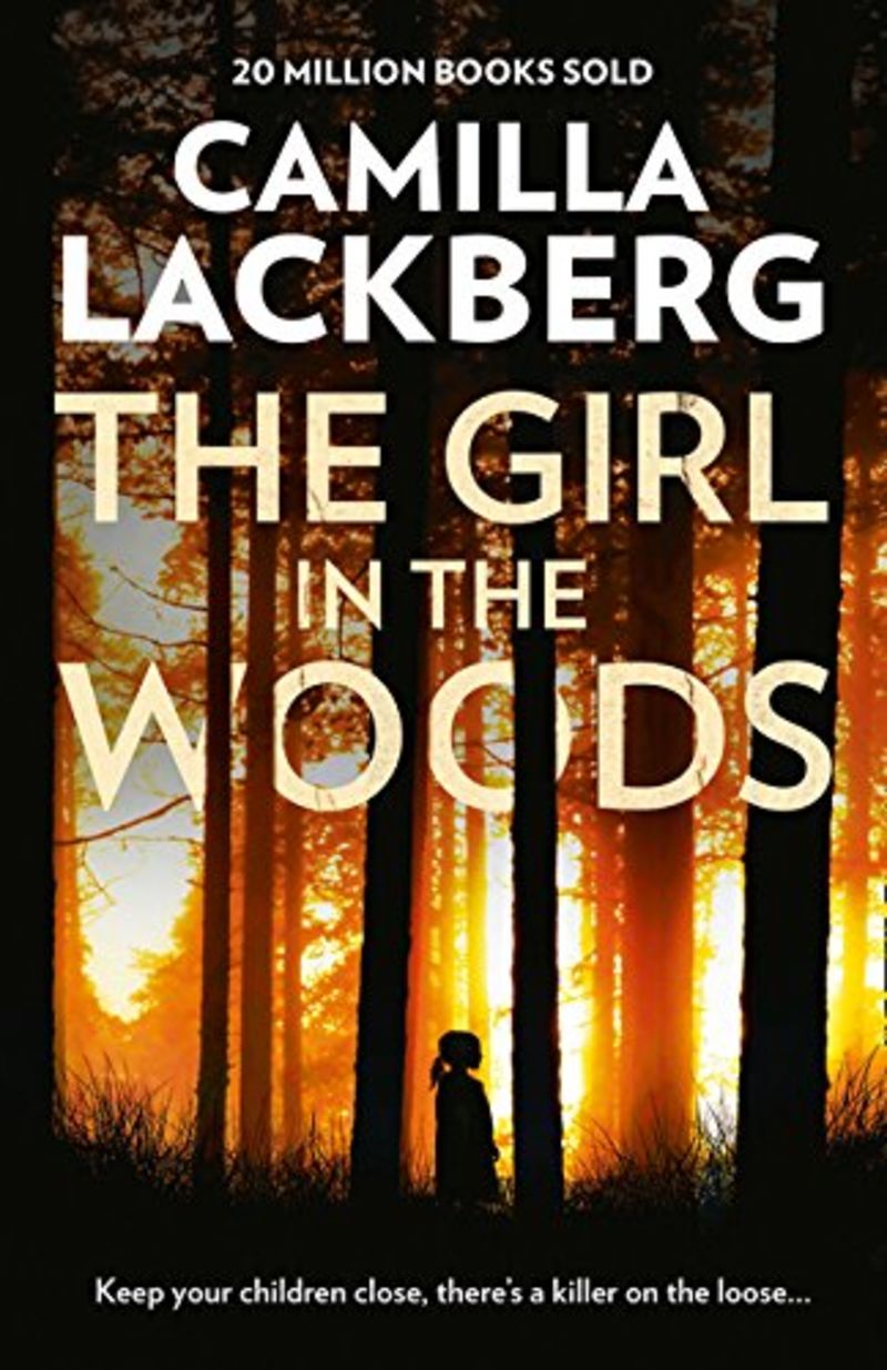 girl in the woods, the - Camilla Lackberg