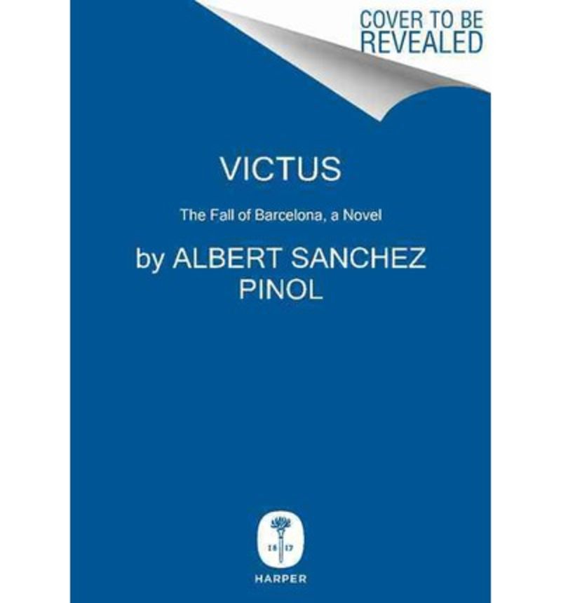 victus - the fall of barcelona - Albert Sanchez Piñol