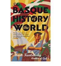 basque history of the world, the - Mark Kurlansky