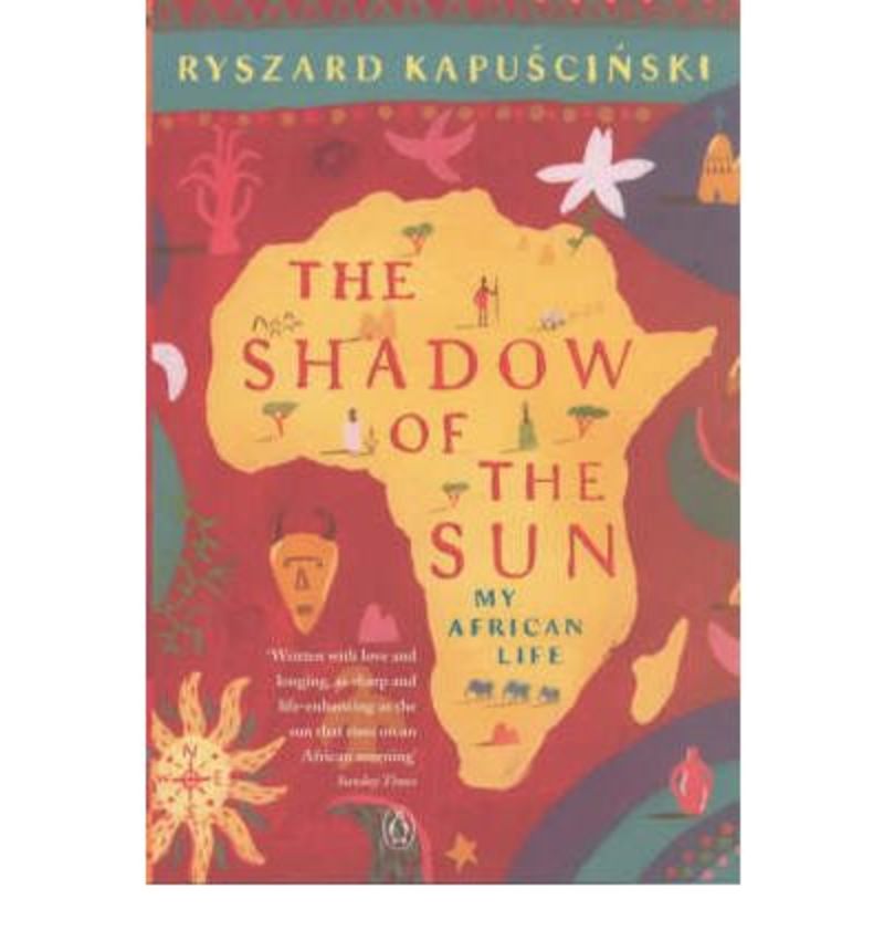 shadow of the sun, the - my african life