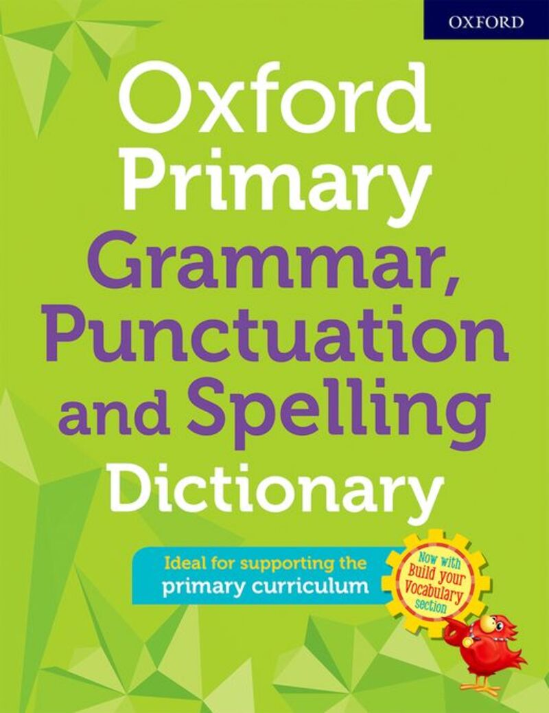 OXFORD PRIMARY GRAMMAR PUNCTUATION AND SPELLING DICTIONARY