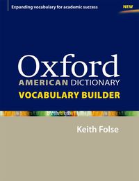 OXF AMERICAN DICT VOCABULARY BUILDER