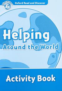 ORD 6 - HELPING AROUND THE WORLD WB