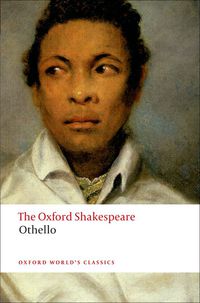 OWC - THE OXFORD SHAKESPEARE: OTHELLO