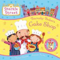 SPARKLE STREET - BARNABY BAKER'S CAKE SHOP