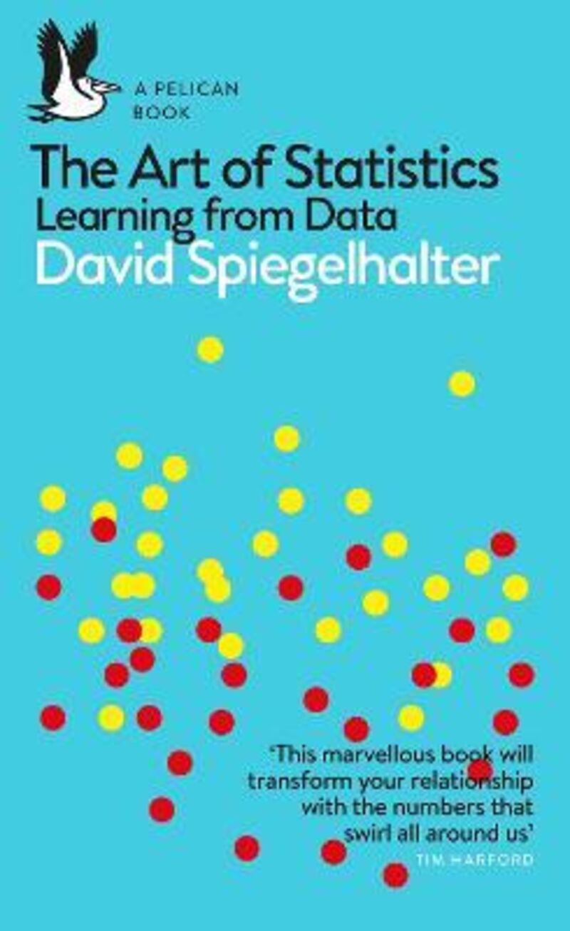 THE ART OF STATISTICS - LEARNING FROM DATA