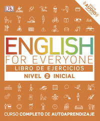 ENGLISH FOR EVERYONE (ED. ESP) NIVEL INICIAL 2 EJERC.