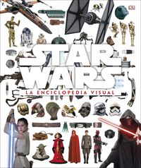 star wars - la enciclopedia visual - Aa. Vv.