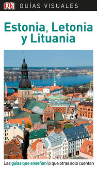 ESTONIA, LETONIA Y LITUANIA - GUIA VISUAL