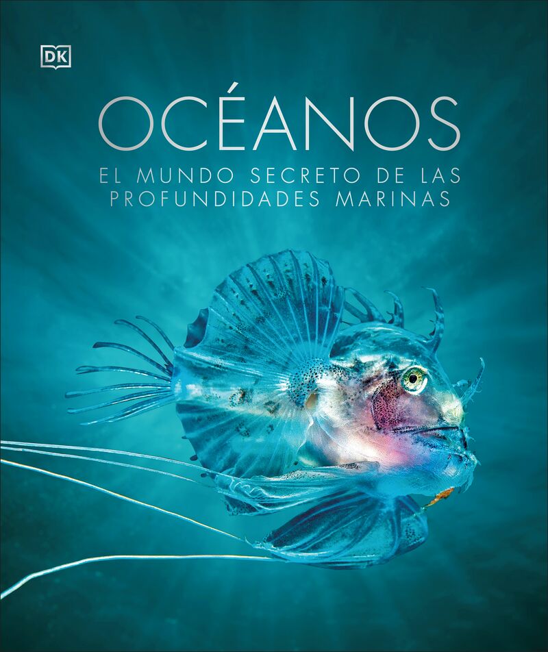 oceanos - el mundo secreto de las profundidades marinas - Aa. Vv.