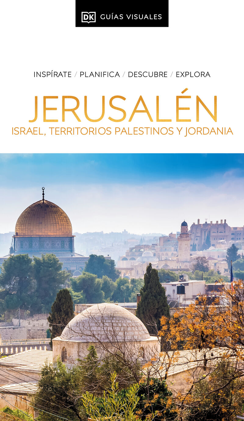 JERUSALEN, ISRAEL, TERRITORIOS PALESTINOS Y JORDANIA (GUIAS VISUALES)