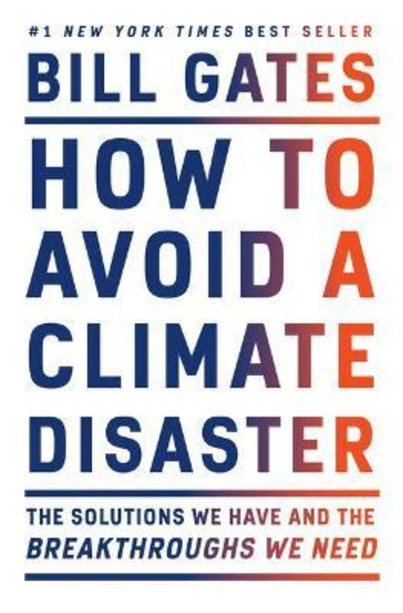 how to avoid a climate disaster - Bill Gates