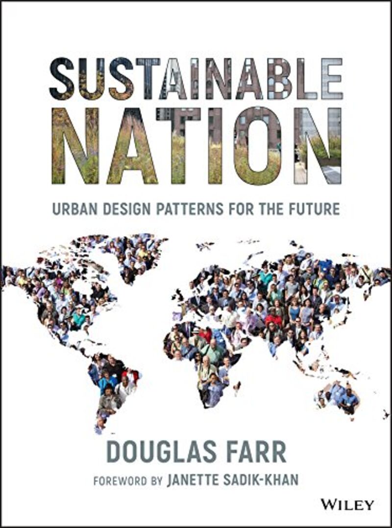 SUSTAINABLE NATION - URBAN DESIGN PATTERNS FOR THE FUTRE