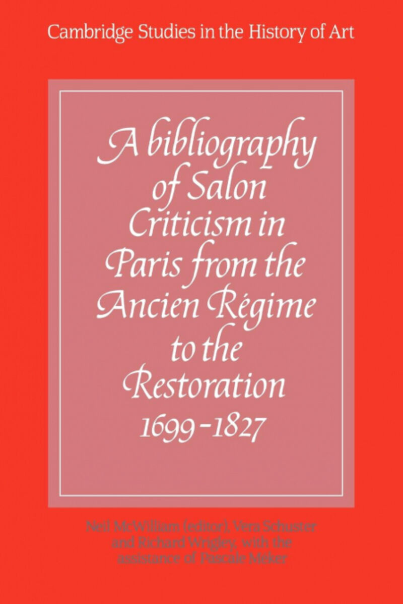A BIBLIOGRAPHY OF SALON CRITICISM IN PARIS FROM THE ANCIEN